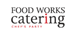 FOODWORKS CATERING CHEF'S PARTY